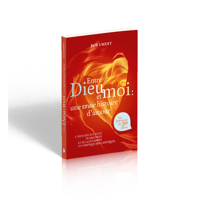 Entre Dieu et moi: une vraie histoire d'amour