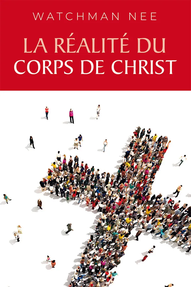 Réalité du corps de Christ (La)