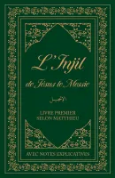 Injil de Jésus le Messie (L')  Broché]