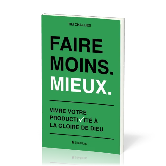 Faire moins. Mieux.